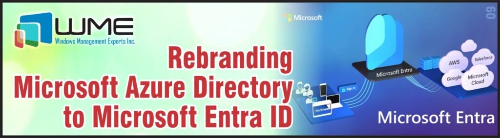 WME Article - Rebranding Microsoft Azure Directory to Microsoft Entra ID