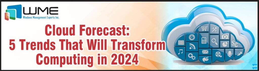 Cloud Forecast - 5 Trends That Will Transform Computing in 2024