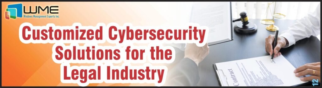 Customized Cybersecurity Solutions for the Legal Industry - Article by WME