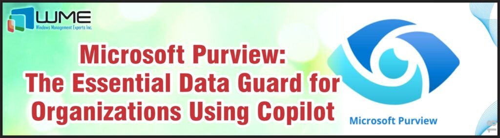 Microsoft Purview-Essential Data Guard for Organizations Using Copilot