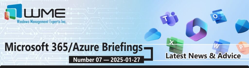 WME Microsoft 365 Updates No. 007