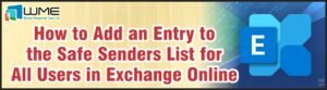 How to Add an Entry to the Safe Senders List in Exchange Online