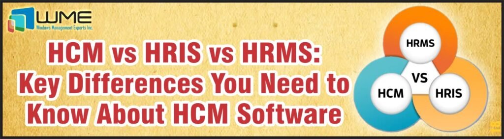 HCM vs HRIS vs HRMS - Key Differences