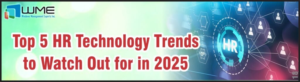 Top 5 HR Technology Trends in 2025