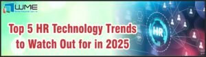 Top 5 HR Technology Trends in 2025